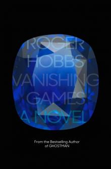 Vanishing Games: A novel
