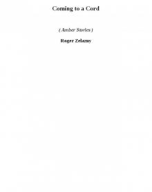 Coming to a Cord (amber stories)