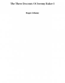 The Three Descents Of Jeremy Baker I