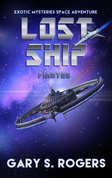 Lost Ship: Pirates: An Exotic Mysteries Space Adventure
