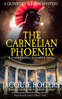 The Carnelian Phoenix (Quintus Valerius Mysteries Book 2)