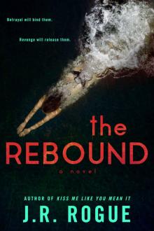 THE REBOUND: A NOVEL
