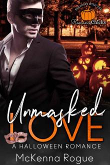 Unmasked Love: Love Demands a Holiday