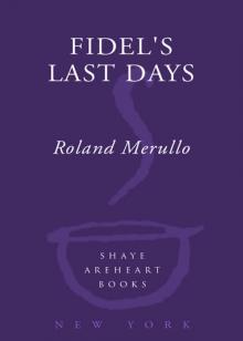 Fidel's Last Days