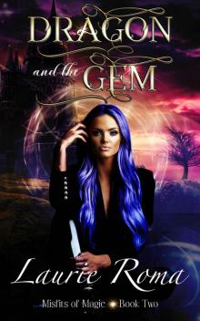 Dragon and the Gem (Misfits of Magic Book 2)