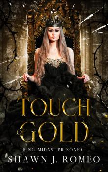 Touch of Gold: King Midas' Prisoner (Fates Woven in Blood and Gold Book 1)