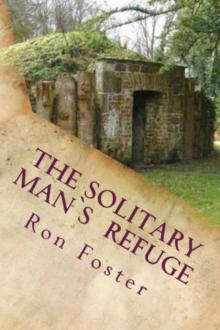 The Solitary Man’s Refuge The Solitary Man’s Refuge