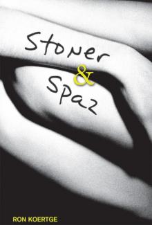 Stoner & Spaz