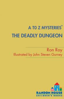 A to Z Mysteries: The Deadly Dungeon