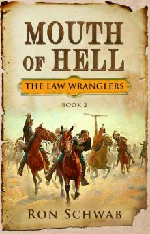 Mouth of Hell (The Law Wranglers Book 2)