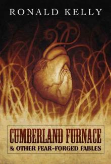 Cumberland Furnace & Other Fear Forged Fables Cumberland Furnace & Other Fear Forged Fables