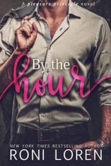 By the Hour (The Pleasure Principle Series #2) By the Hour (The Pleasure Principle Series #2)