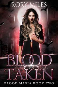 Blood Taken: Blood Mafia Book Two Blood Taken: Blood Mafia Book Two