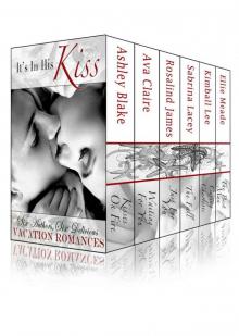 It's in His Kiss Contemporary Romance Box Set