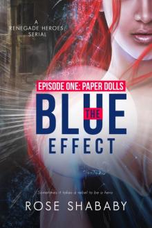 The Blue Effect, Episode One: Paper Dolls The Blue Effect, Episode One: Paper Dolls
