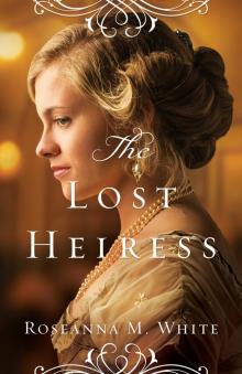 The Lost Heiress The Lost Heiress