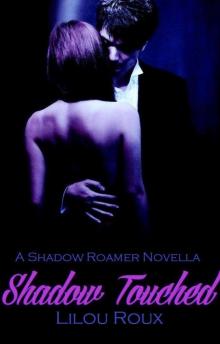 Shadow Touched (Shadow Roamer #1)