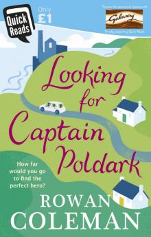 Looking for Captain Poldark Looking for Captain Poldark