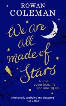 We Are All Made of Stars We Are All Made of Stars