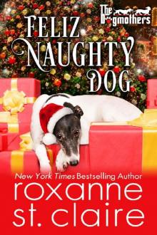 Feliz Naughty Dog (The Dogmothers Book 7) Feliz Naughty Dog (The Dogmothers Book 7)