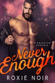 Never Enough: A Rockstar Romance