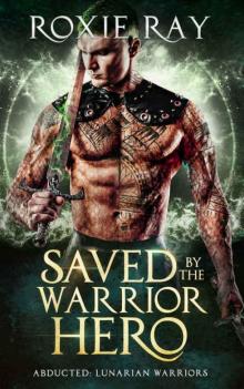 Saved By The Warrior Hero