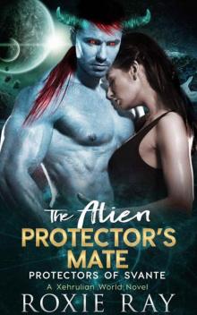 The Alien Protector's Mate (Protectors 0f Svante Book 2)