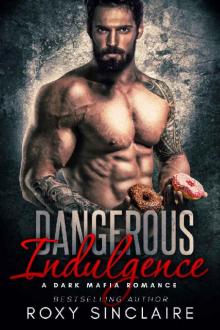 Dangerous Indulgence: A Dark Mafia Romance (Omerta Series Book 6)