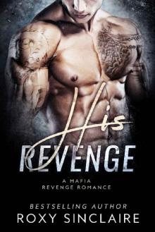 His Revenge: A Mafia Revenge Romance (Omerta Series Book 4)