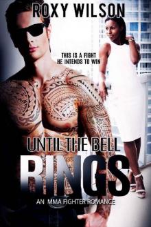 Until the Bell Rings: An MMA Fighter Romance
