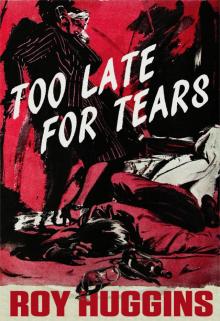 Too Late for Tears