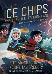 The Ice Chips and the Haunted Hurricane The Ice Chips and the Haunted Hurricane