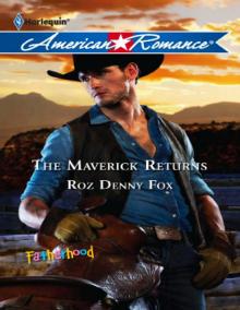 The Maverick Returns The Maverick Returns