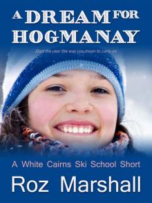 A Dream for Hogmanay (A White Cairns Ski School short story)