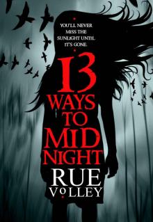 13 Ways to Midnight (The Midnight Saga) 13 Ways to Midnight (The Midnight Saga)