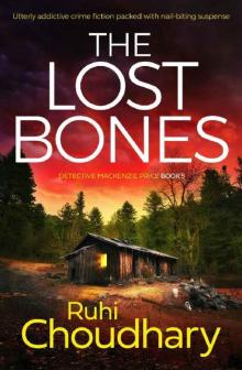 The Lost Bones: Utterly addictive crime fiction packed with nail-biting suspense (Detective Mackenzie Price Book 5)