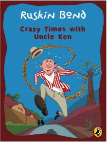 Crazy Times with Uncle Ken