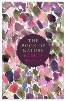 Ruskin Bond's Book of Nature Ruskin Bond's Book of Nature