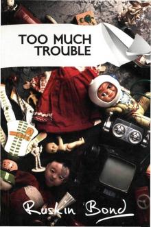 Too Much Trouble & Himalyan Tales (2 in 1) Too Much Trouble & Himalyan Tales (2 in 1)
