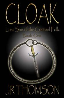 CLOAK - Lost Son of the Crested Folk (The Wish trilogy)