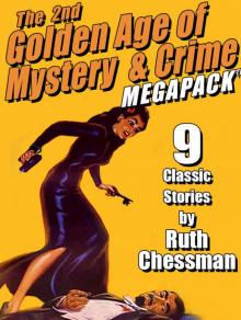 The 2nd Golden Age of Mystery and Crime MEGAPACK ™: Ruth Chessman