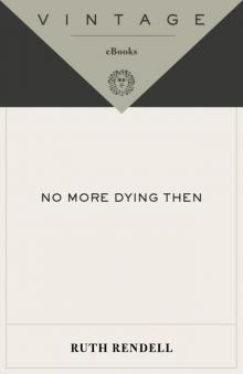 No More Dying Then No More Dying Then