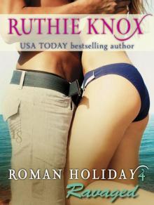 Roman Holiday 4: Ravaged: A Loveswept Contemporary Romance