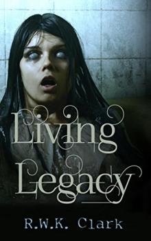 Living Legacy: Among the Dead (Zombie Apocalypse)