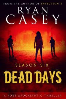 Dead Days Zombie Apocalypse Series (Season 6)