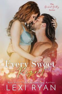 Every Sweet Regret: Orchid Valley, Book 2 Every Sweet Regret: Orchid Valley, Book 2