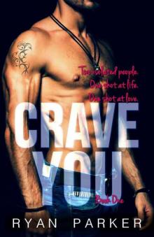 Crave You (Crave #1)