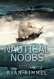 Nautical Noobs: Noobtown Book 6 (A LitRPG Adventure)