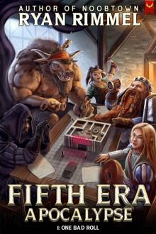 One Bad Roll: A LitRPG Adventure (Fifth Era Apocalypse Book 1)