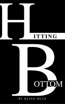 Hitting Bottom Hitting Bottom